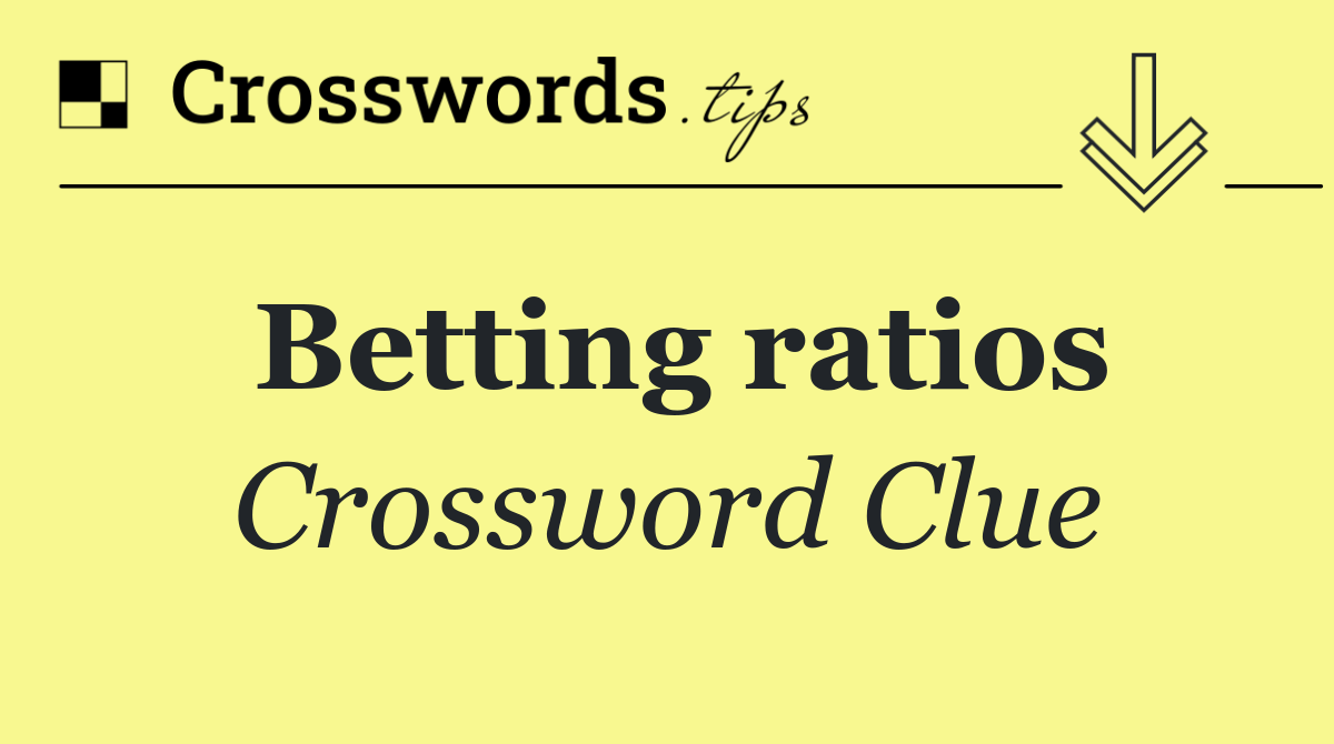 Betting ratios
