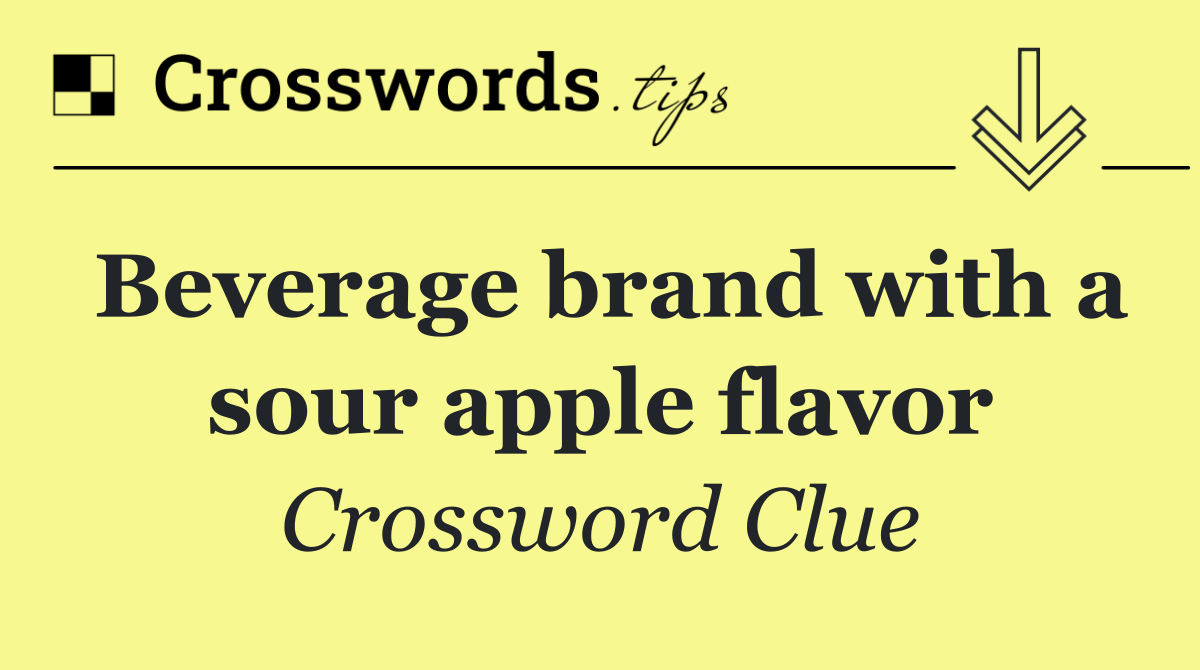 Beverage brand with a sour apple flavor