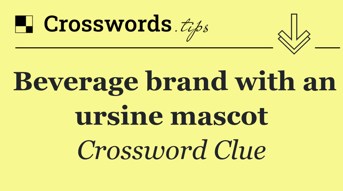 Beverage brand with an ursine mascot