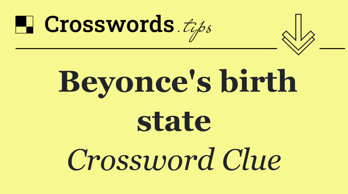 Beyonce's birth state