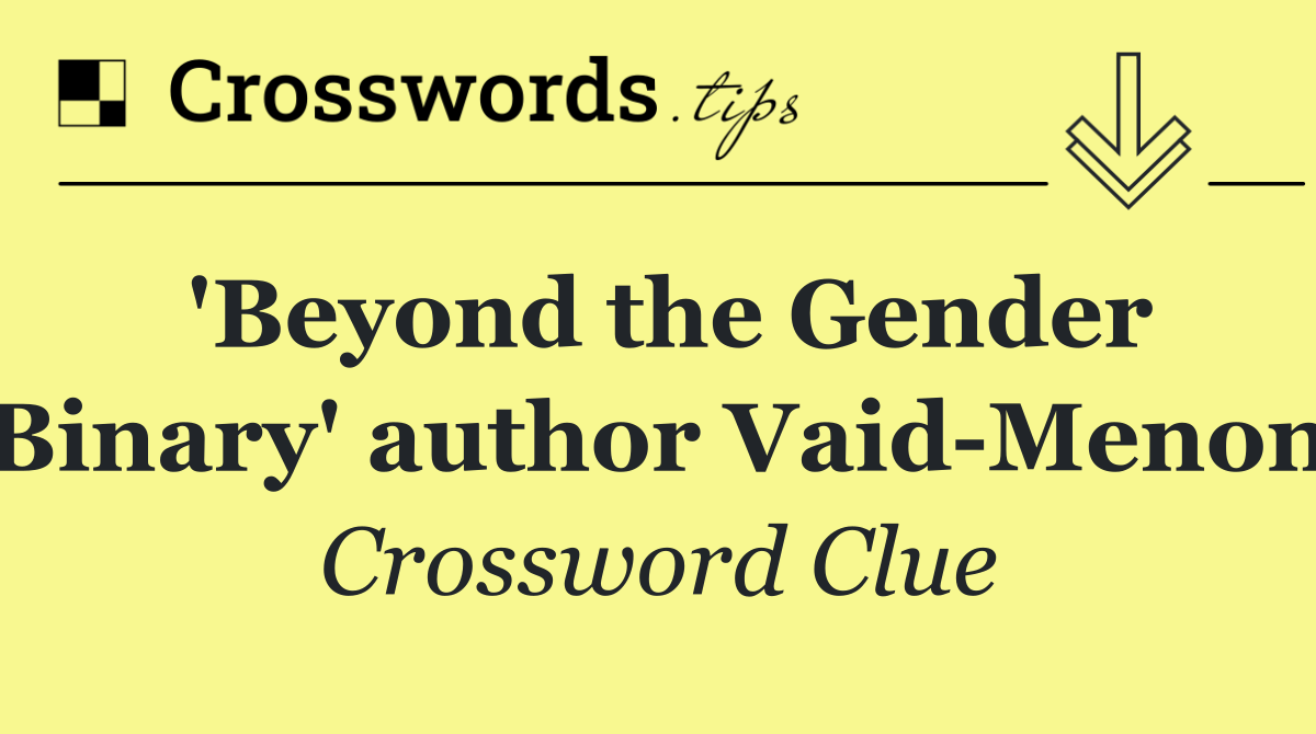 'Beyond the Gender Binary' author Vaid Menon