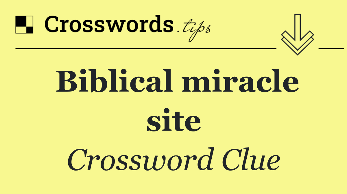 Biblical miracle site