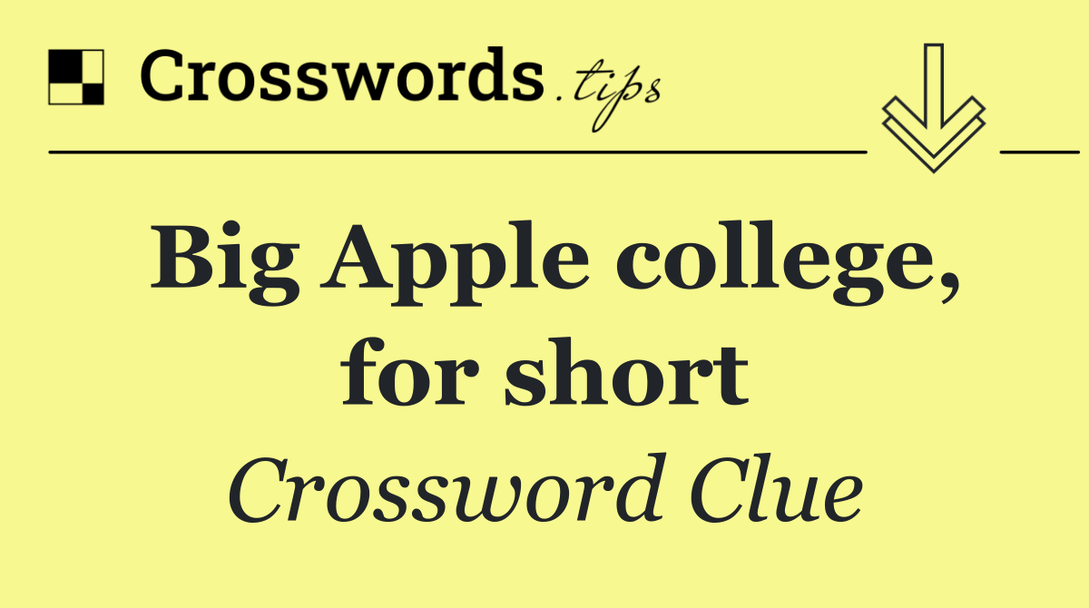 Big Apple college, for short