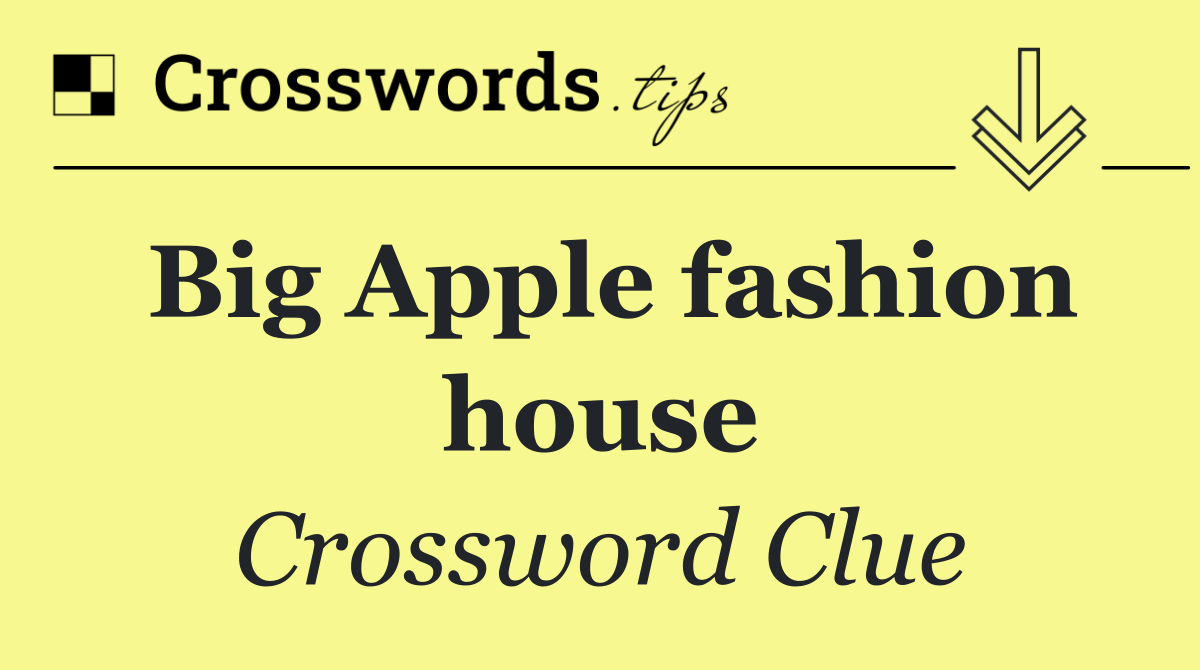 Big Apple fashion house