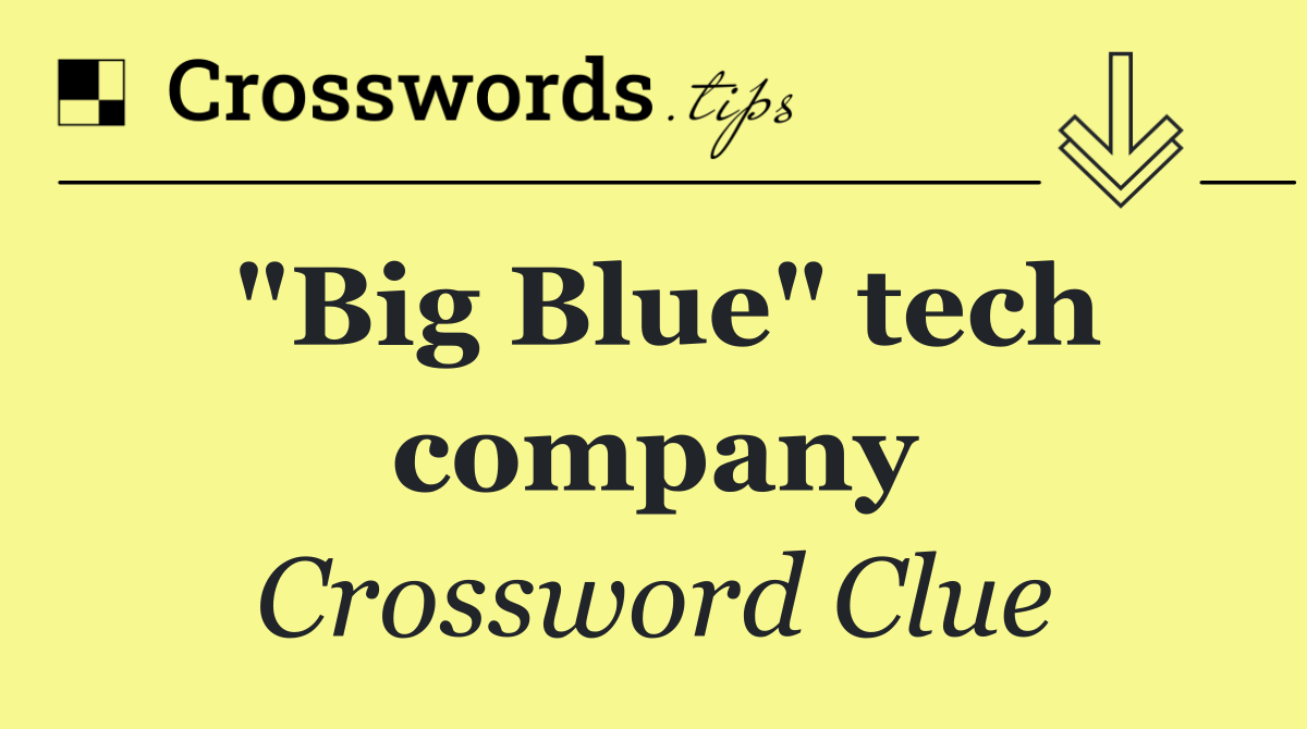 "Big Blue" tech company