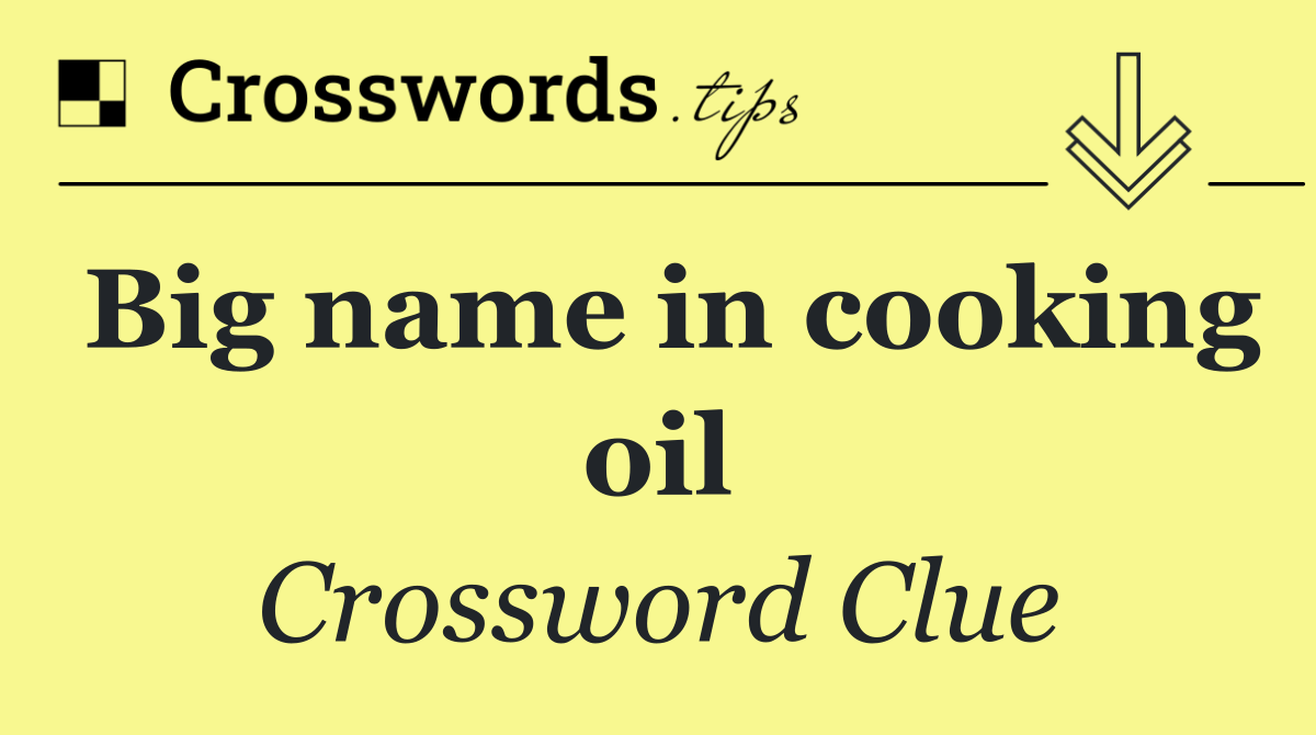 Big name in cooking oil