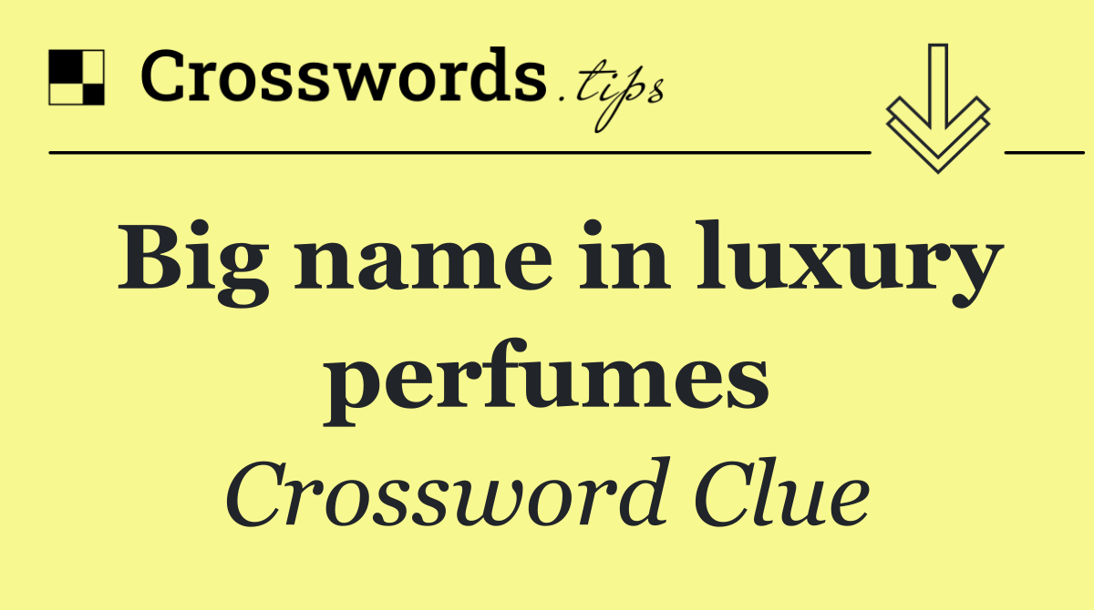 Big name in luxury perfumes