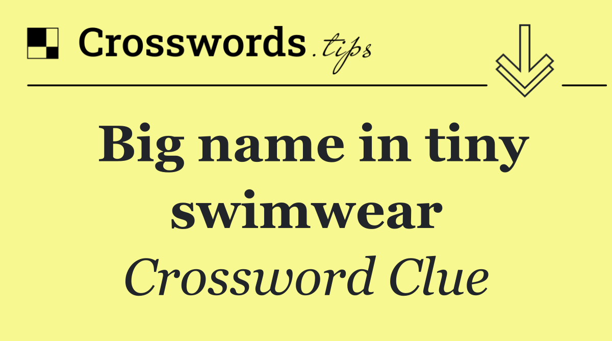 Big name in tiny swimwear