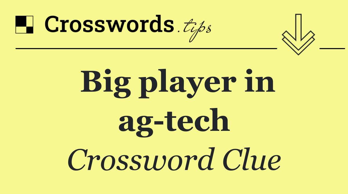 Big player in ag tech