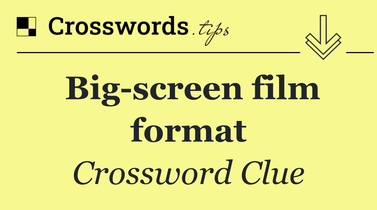 Big screen film format