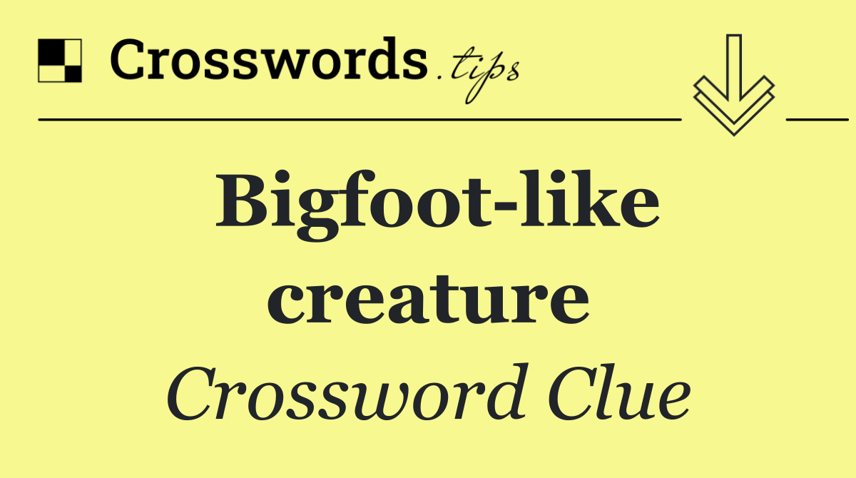 Bigfoot like creature