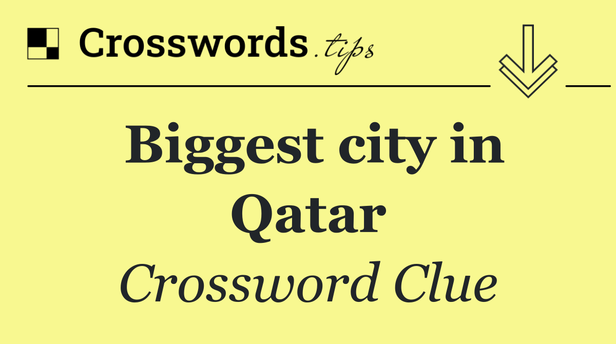 Biggest city in Qatar