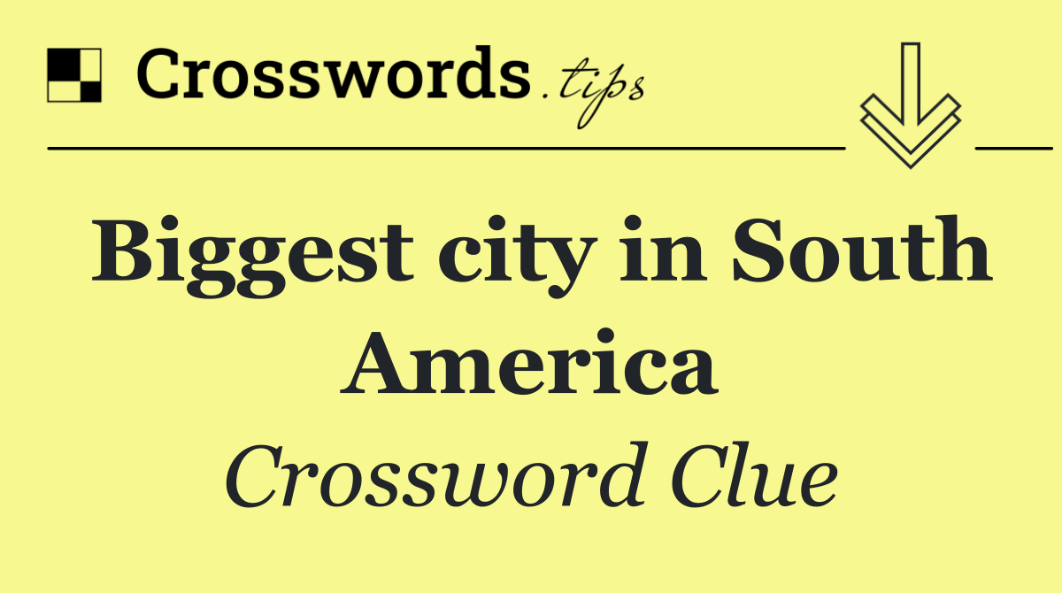 Biggest city in South America
