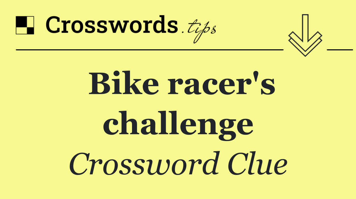 Bike racer's challenge