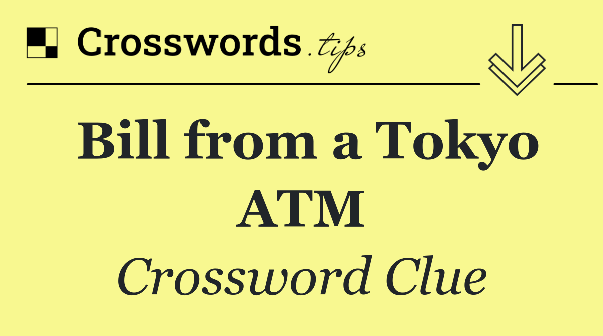 Bill from a Tokyo ATM