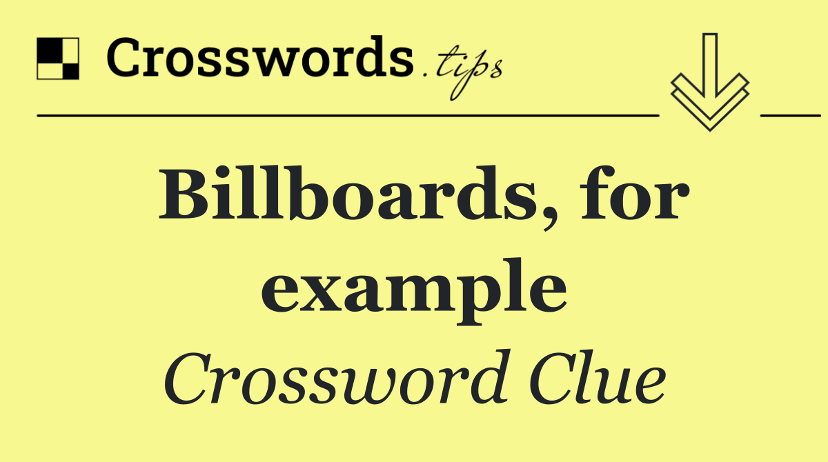 Billboards, for example