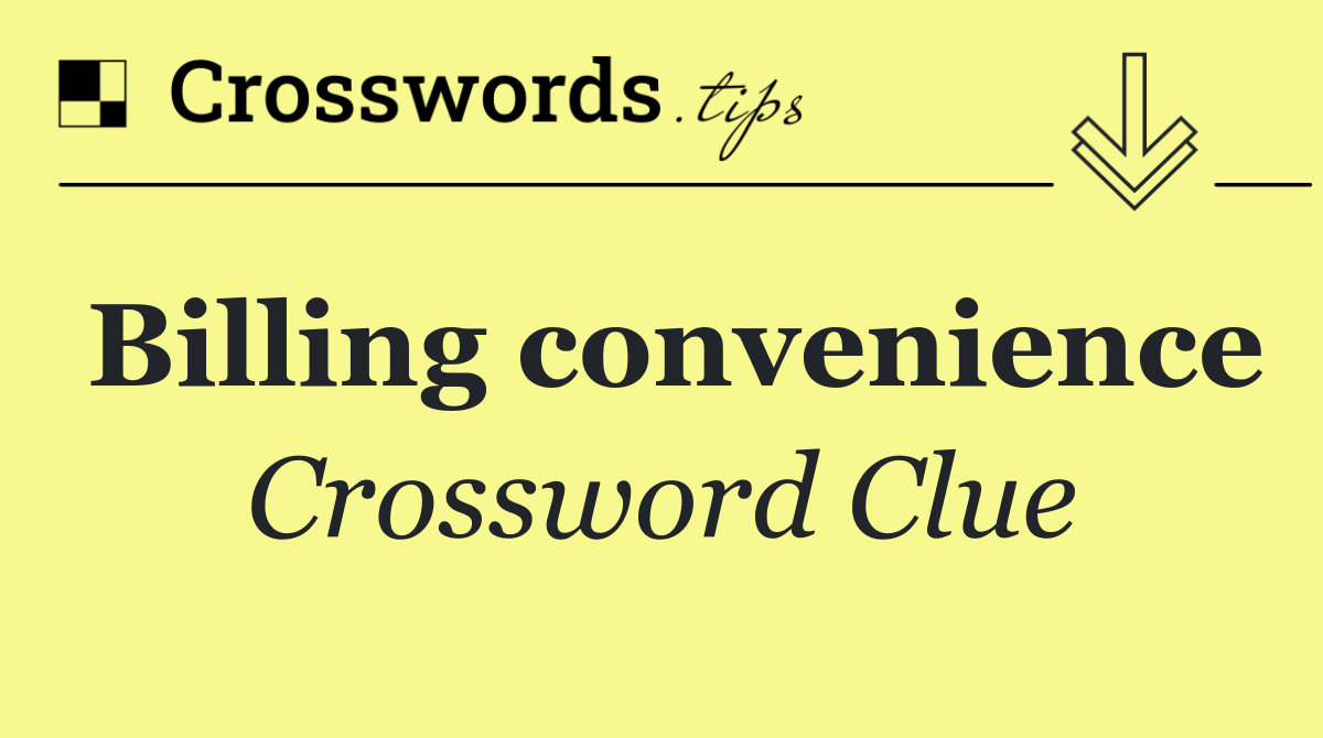Billing convenience