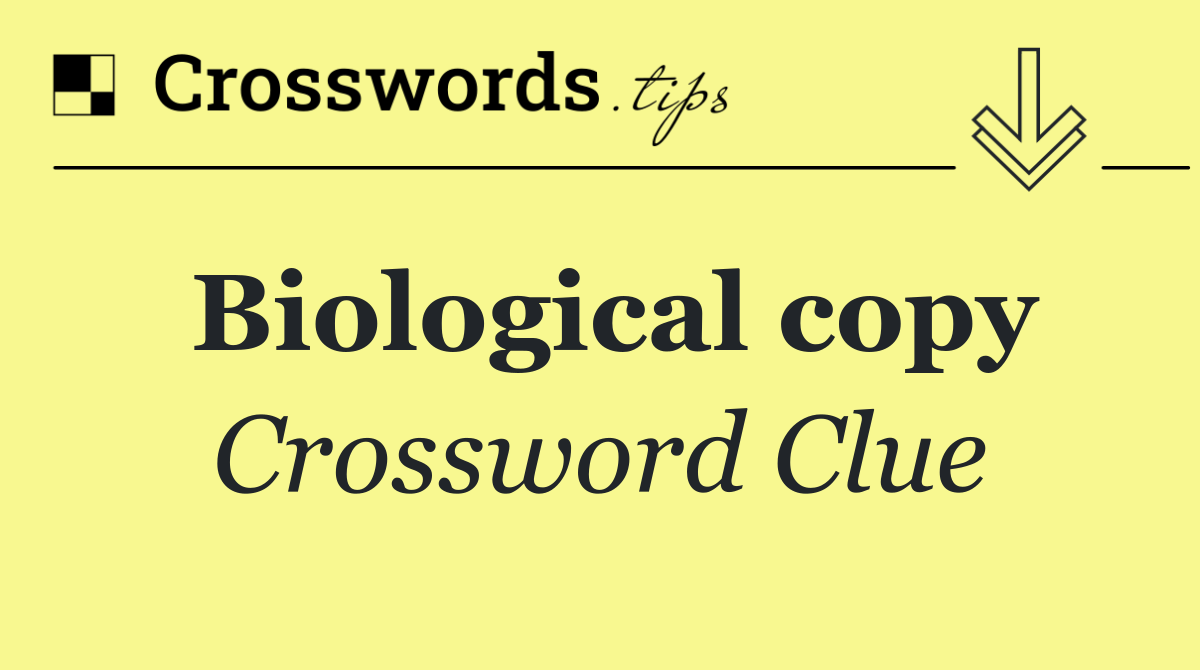 Biological copy