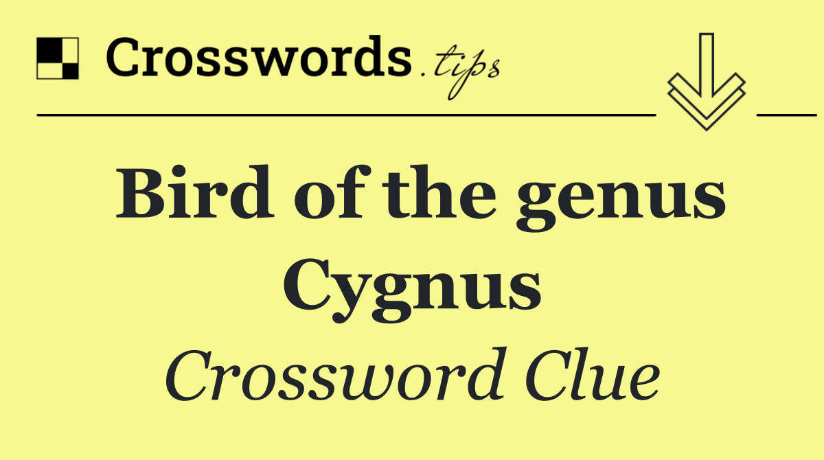 Bird of the genus Cygnus