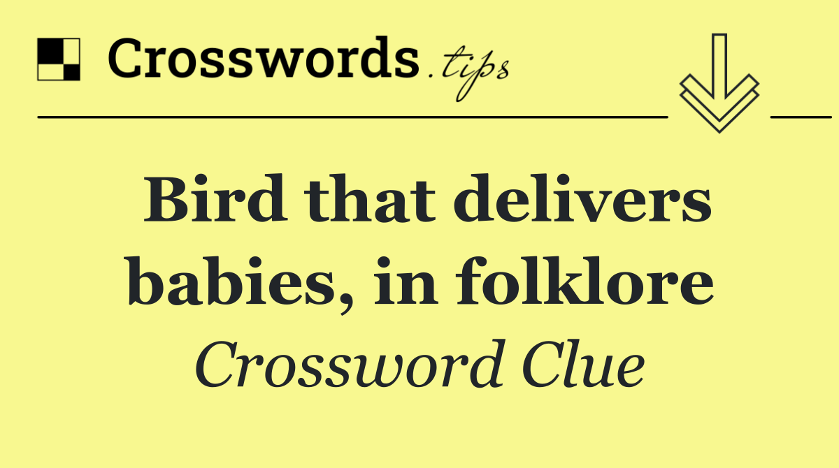 Bird that delivers babies, in folklore