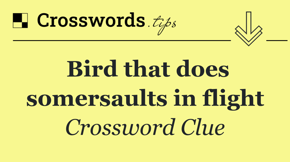 Bird that does somersaults in flight