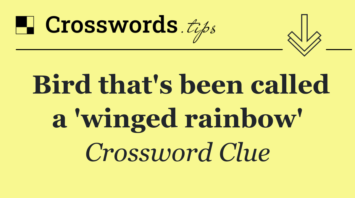 Bird that's been called a 'winged rainbow'