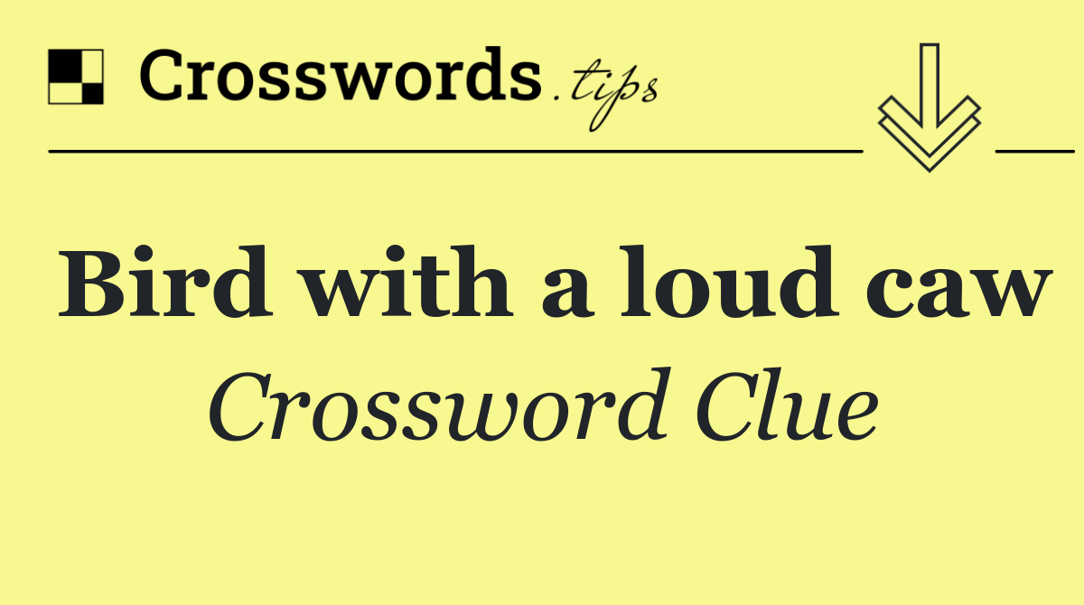 Bird with a loud caw