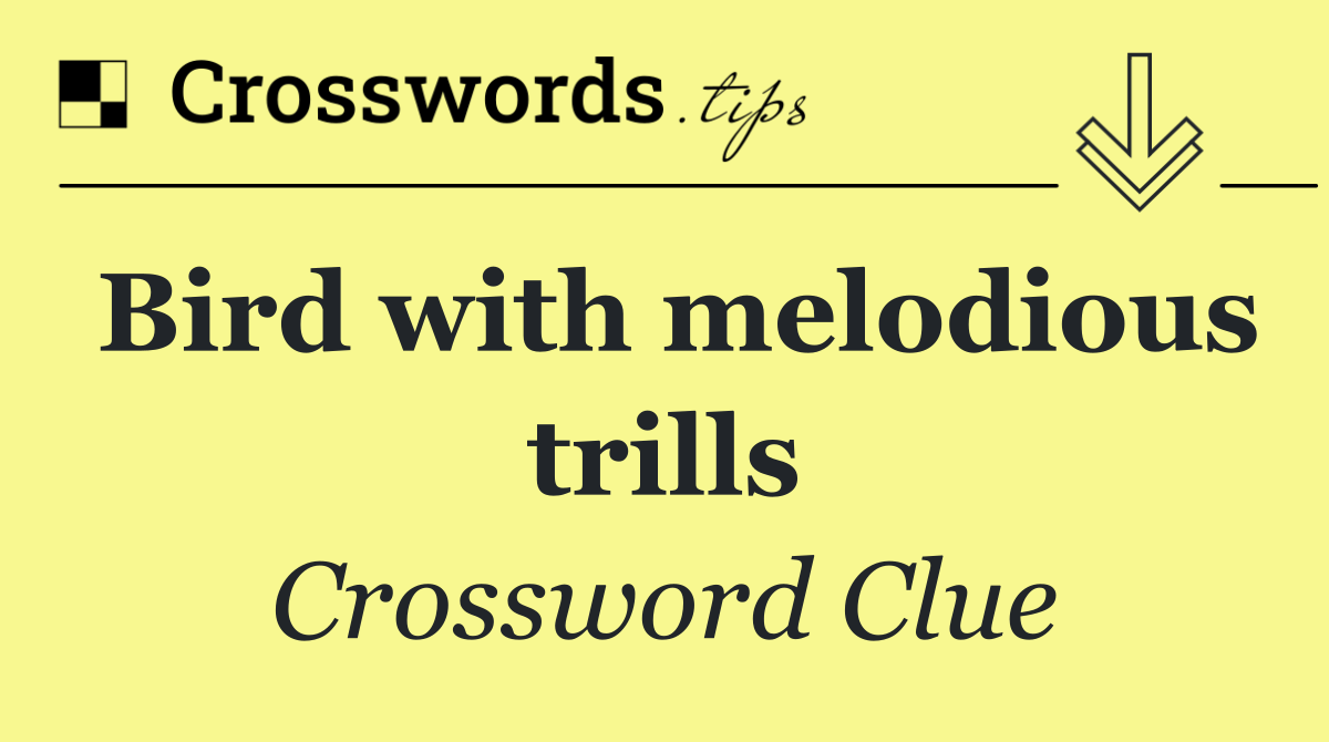 Bird with melodious trills