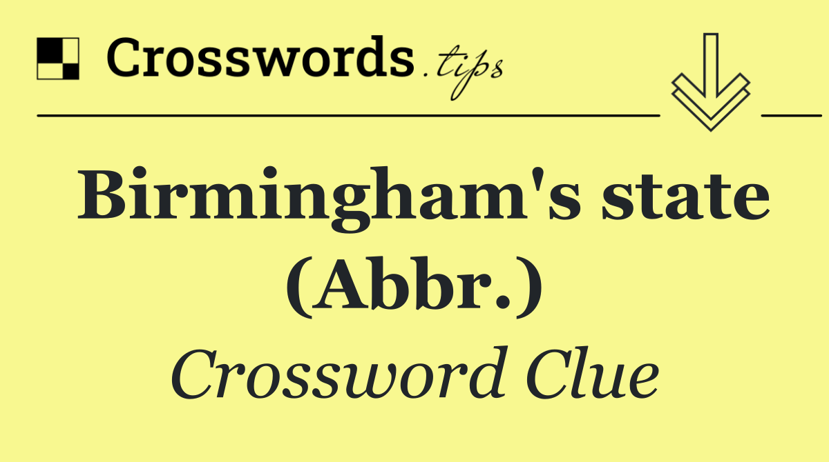 Birmingham's state (Abbr.)