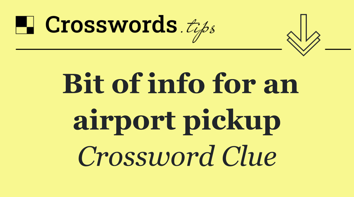 Bit of info for an airport pickup