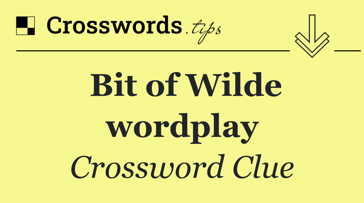 Bit of Wilde wordplay