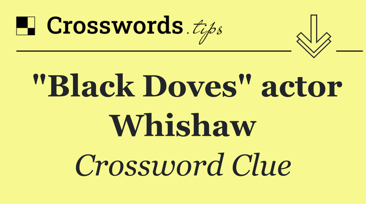 "Black Doves" actor Whishaw