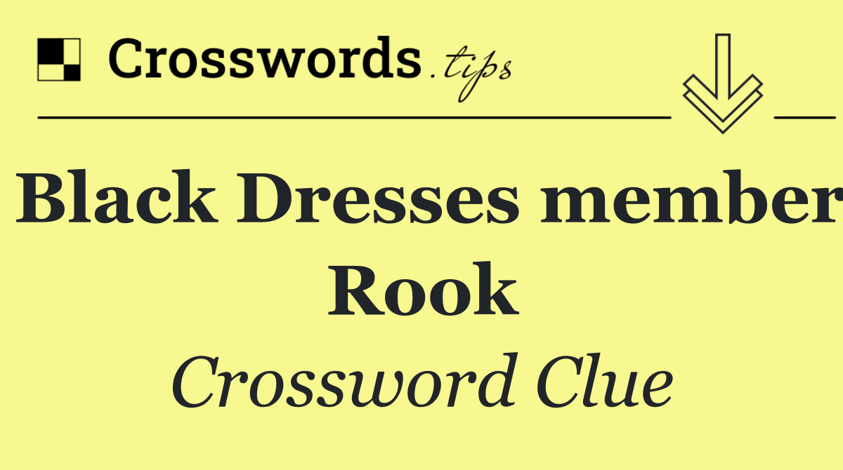 Black Dresses member Rook