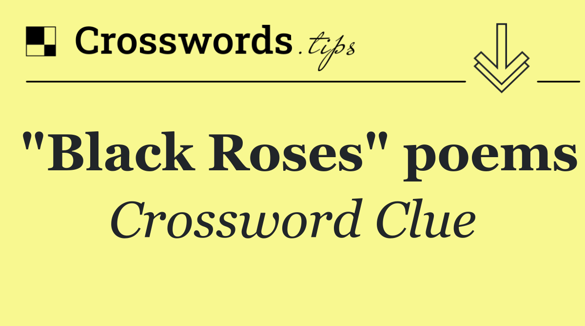 "Black Roses" poems