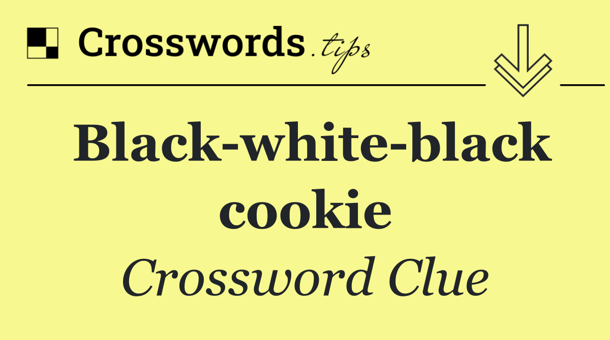 Black white black cookie
