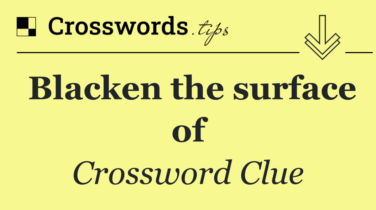 Blacken the surface of