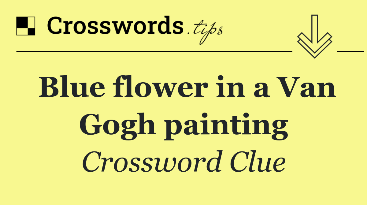 Blue flower in a Van Gogh painting