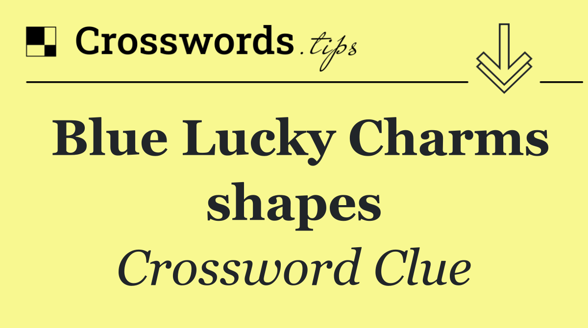 Blue Lucky Charms shapes