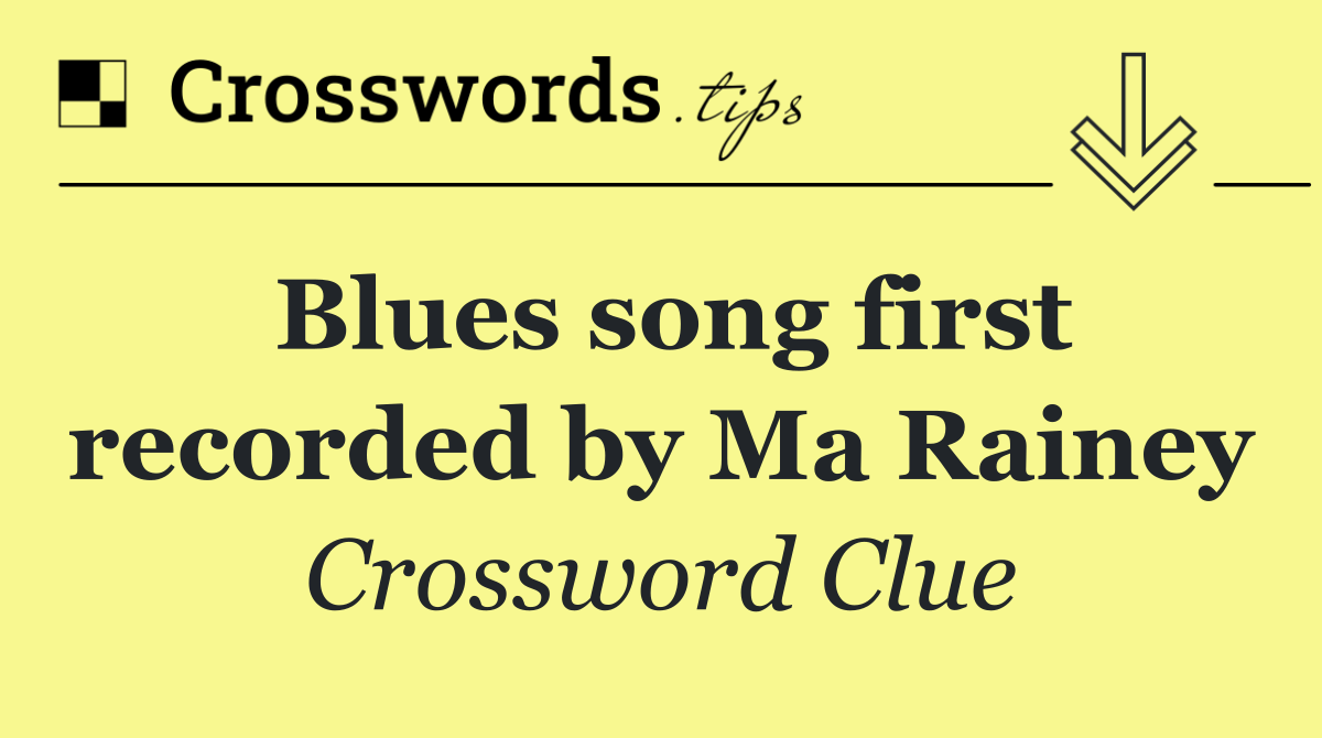 Blues song first recorded by Ma Rainey