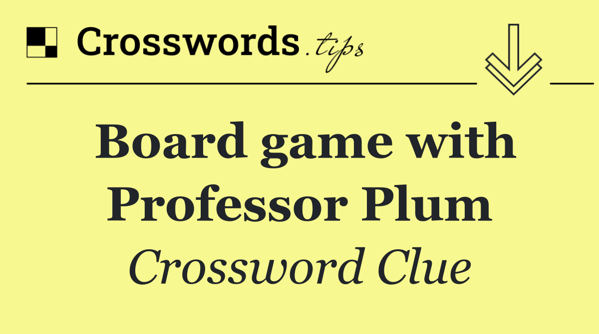Board game with Professor Plum