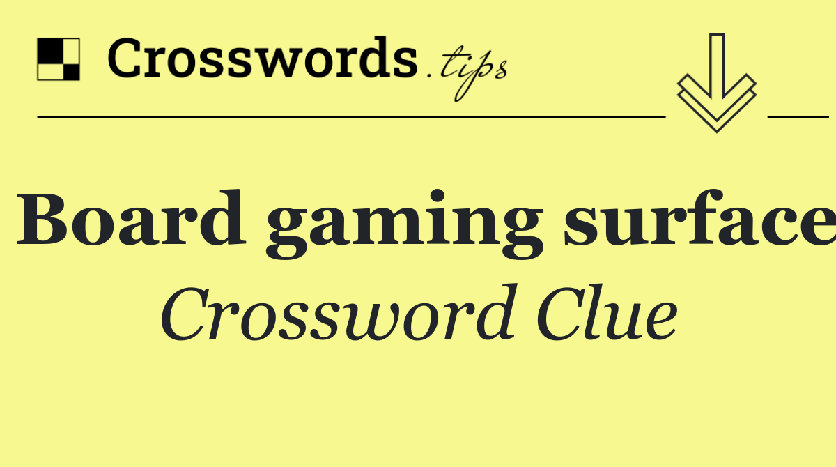 Board gaming surface