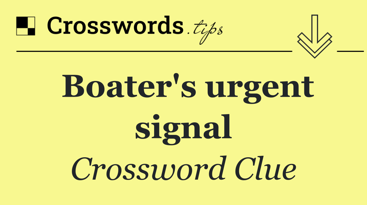 Boater's urgent signal