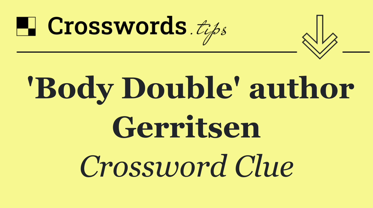'Body Double' author Gerritsen