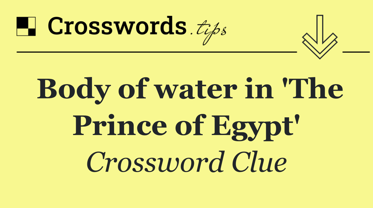 Body of water in 'The Prince of Egypt'