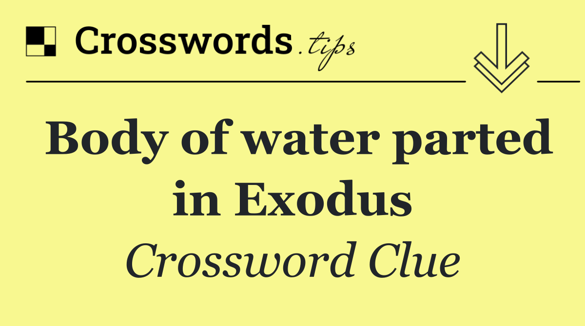 Body of water parted in Exodus