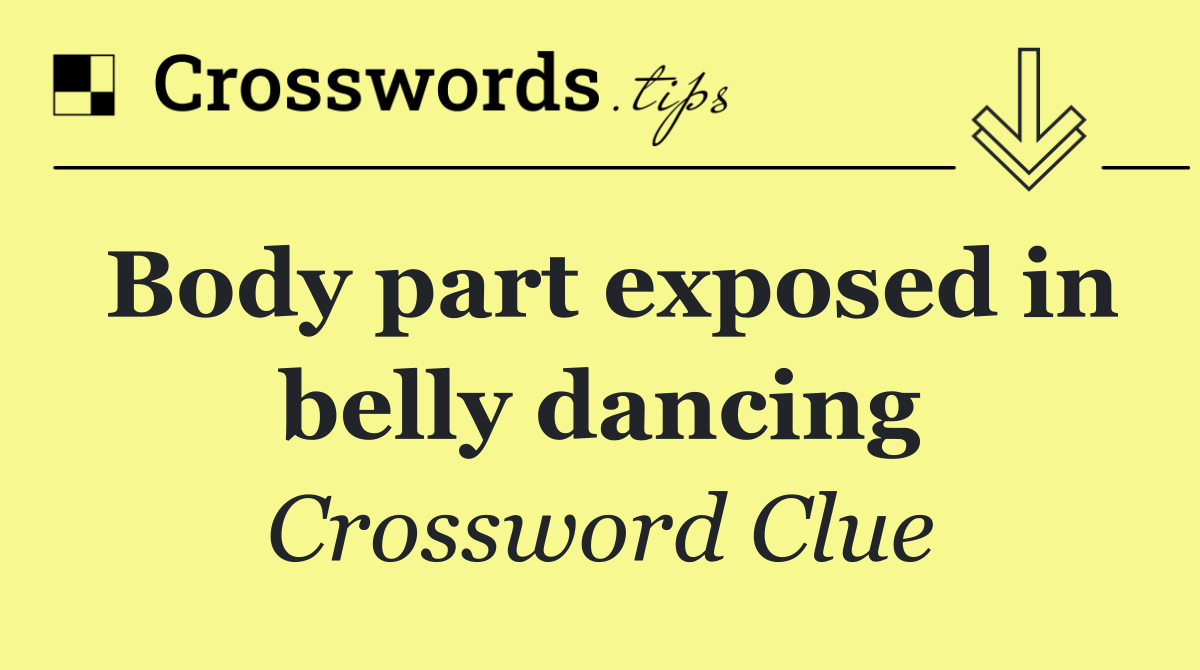 Body part exposed in belly dancing