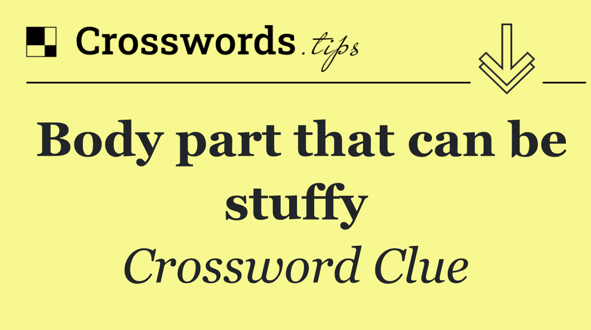 Body part that can be stuffy