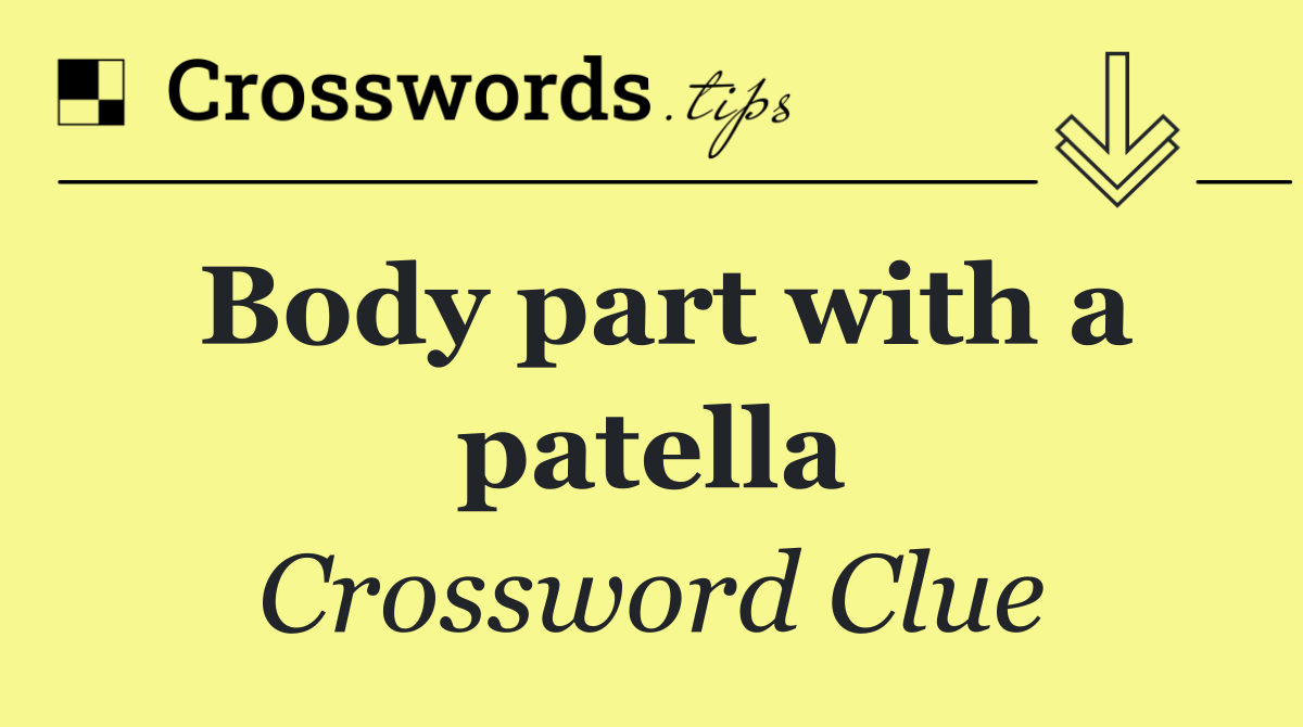 Body part with a patella