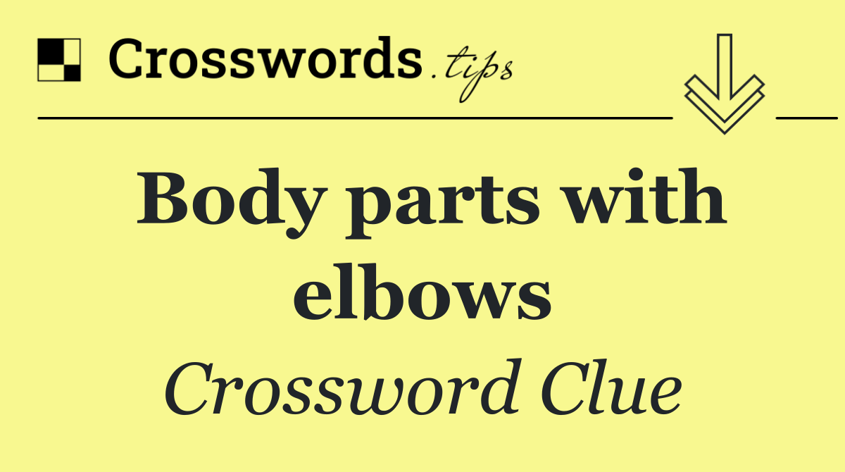 Body parts with elbows