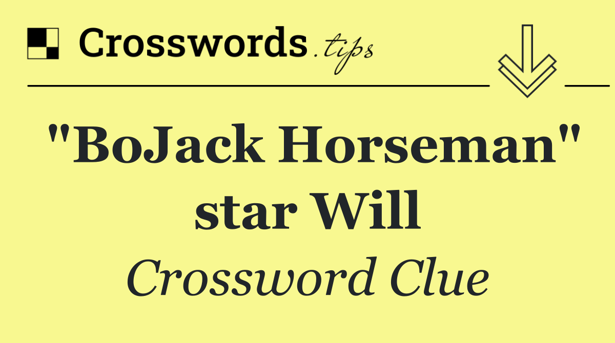 "BoJack Horseman" star Will